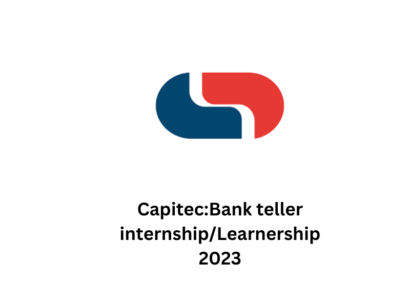 Capitec:Bank teller internship/Learnership 2023