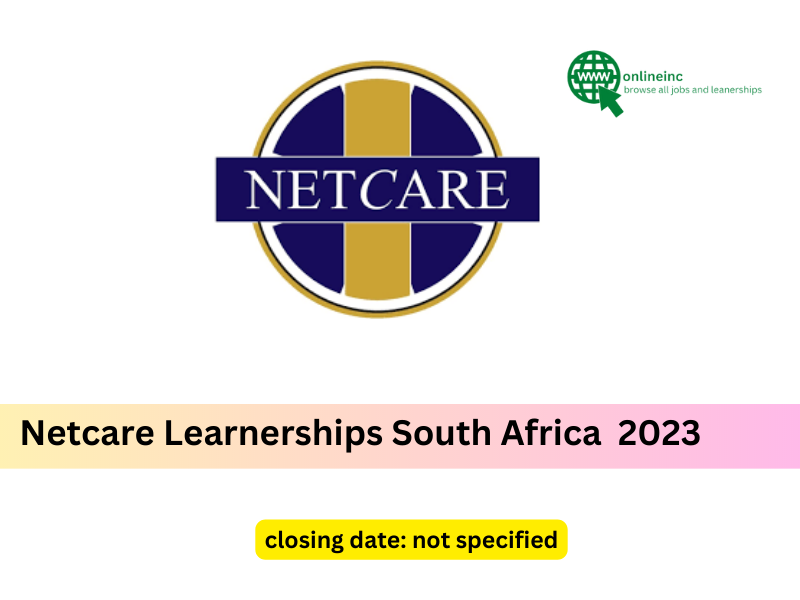 Netcare South Africa Learnerships 2023 - onlineinc