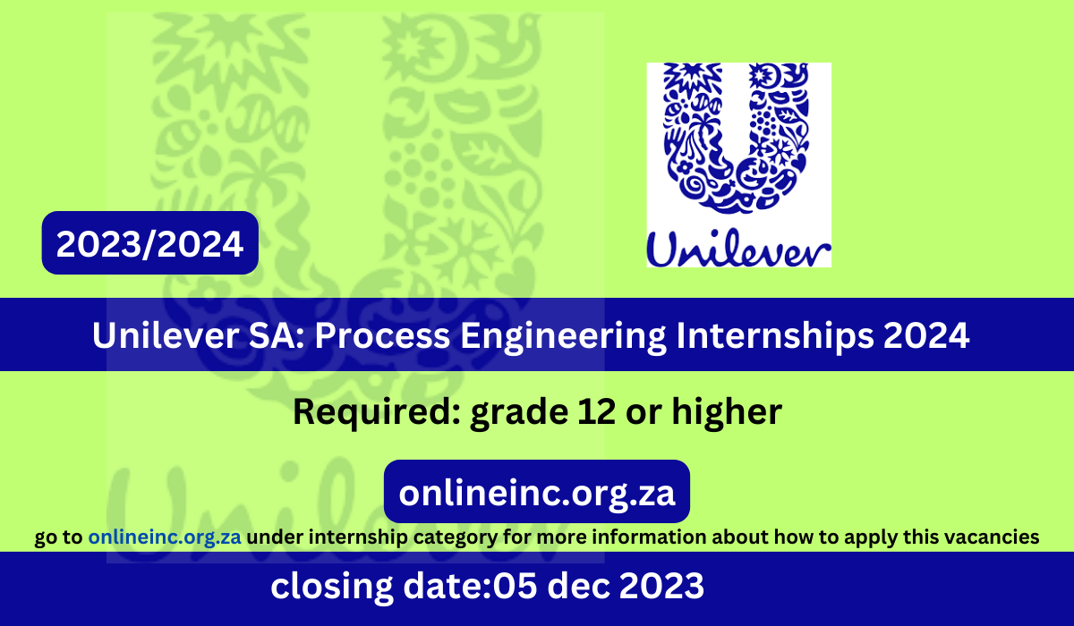 Unilever Process Engineering Internships 2024 onlineinc