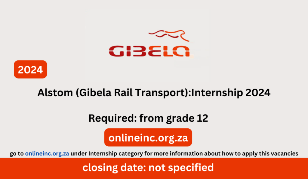 Alstom (Gibela Rail Transport):Internship 2024