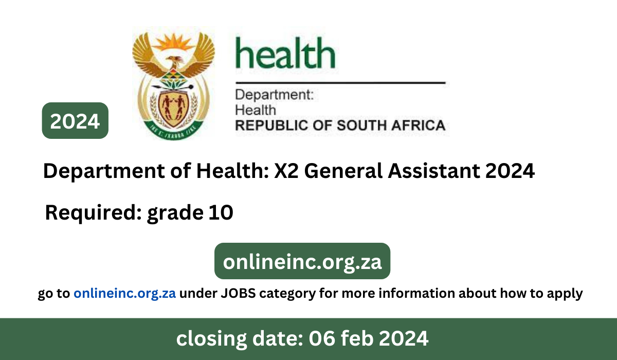 Department Of Health X2 General Assistant 2024 Onlineinc   Onlineinc.org .za 92 