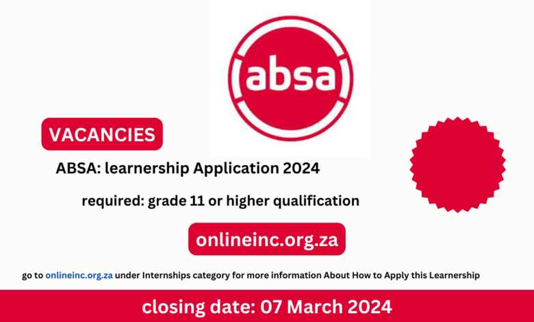 ABSA: learnership Application 2024 - onlineinc