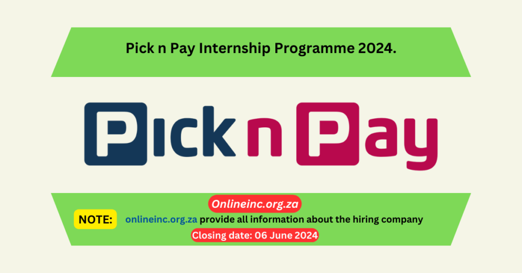 Pick n Pay Internship Programme 2024.