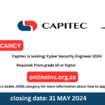 Capitec is looking: Cyber Security Engineer 2024