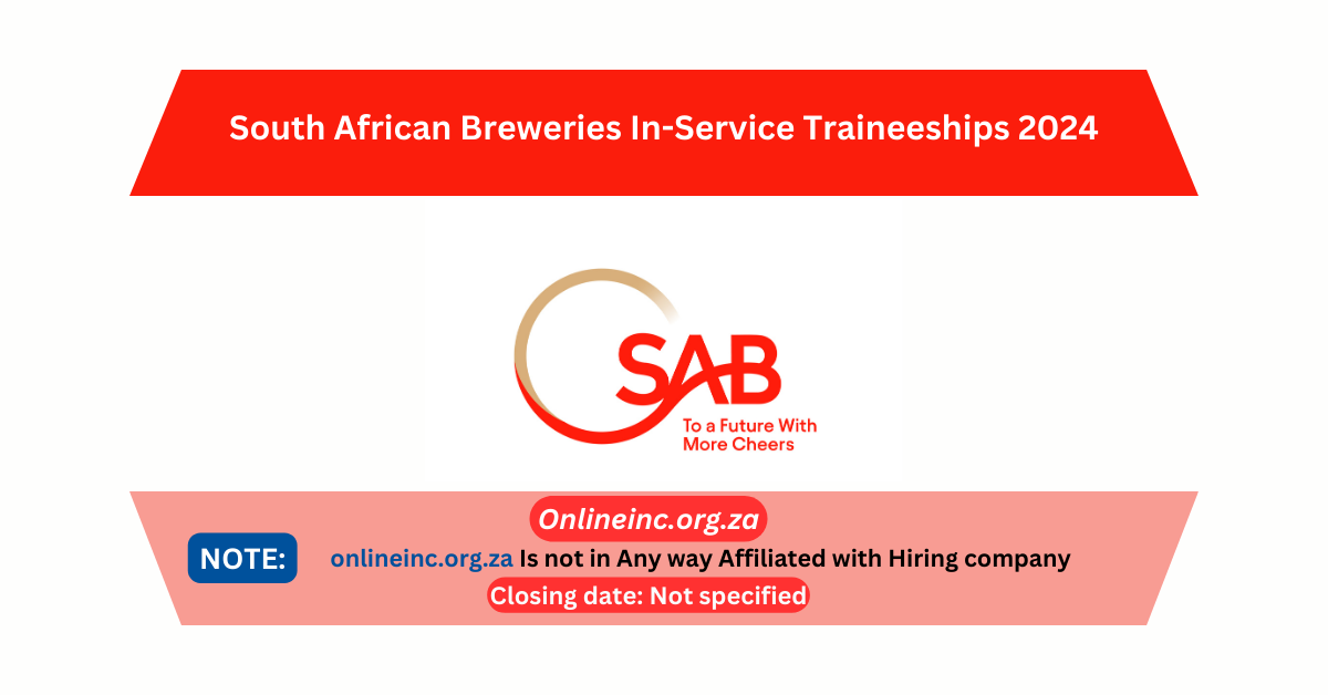 South African Breweries In Service Traineeships 2024 Onlineinc   Onlineinc.org .za 2024 07 04T114137.429 