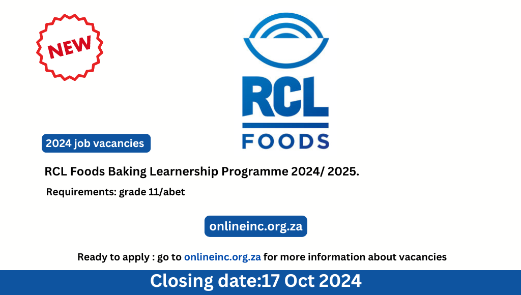 RCL Foods Baking Learnership Programme 2024/ 2025. - Onlineinc